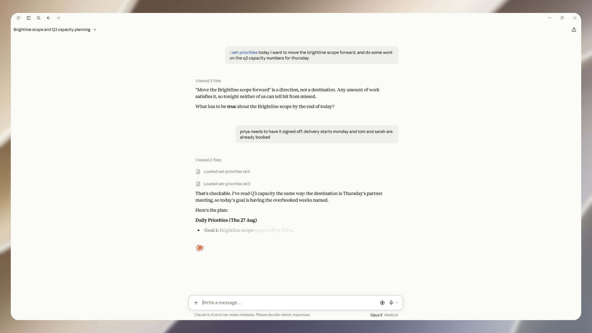 Someone types a loose plan for the day. Claude replies that moving the scope forward names a direction rather than a destination, and asks what has to be true by the end of today. The answer that comes back is specific.